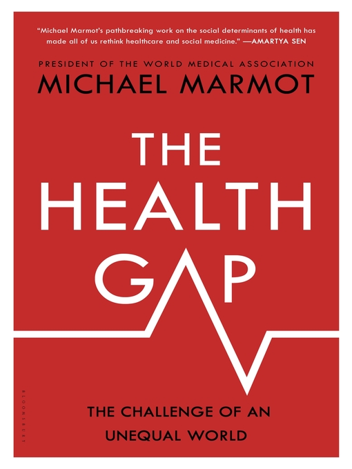 Title details for The Health Gap by Michael Marmot - Available